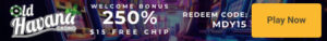 15 Free Chip At Old Havana Casino