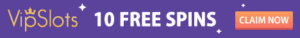 VIP Slots Casino Free Spins