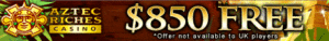 Match Bonuses up to €$850 at Aztec Riches Casino